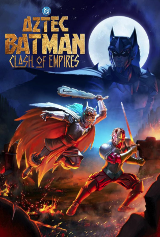 Aztec Batman: Clash of Empires 2025 ‧ Action/Adventure ‧ 1h 29m