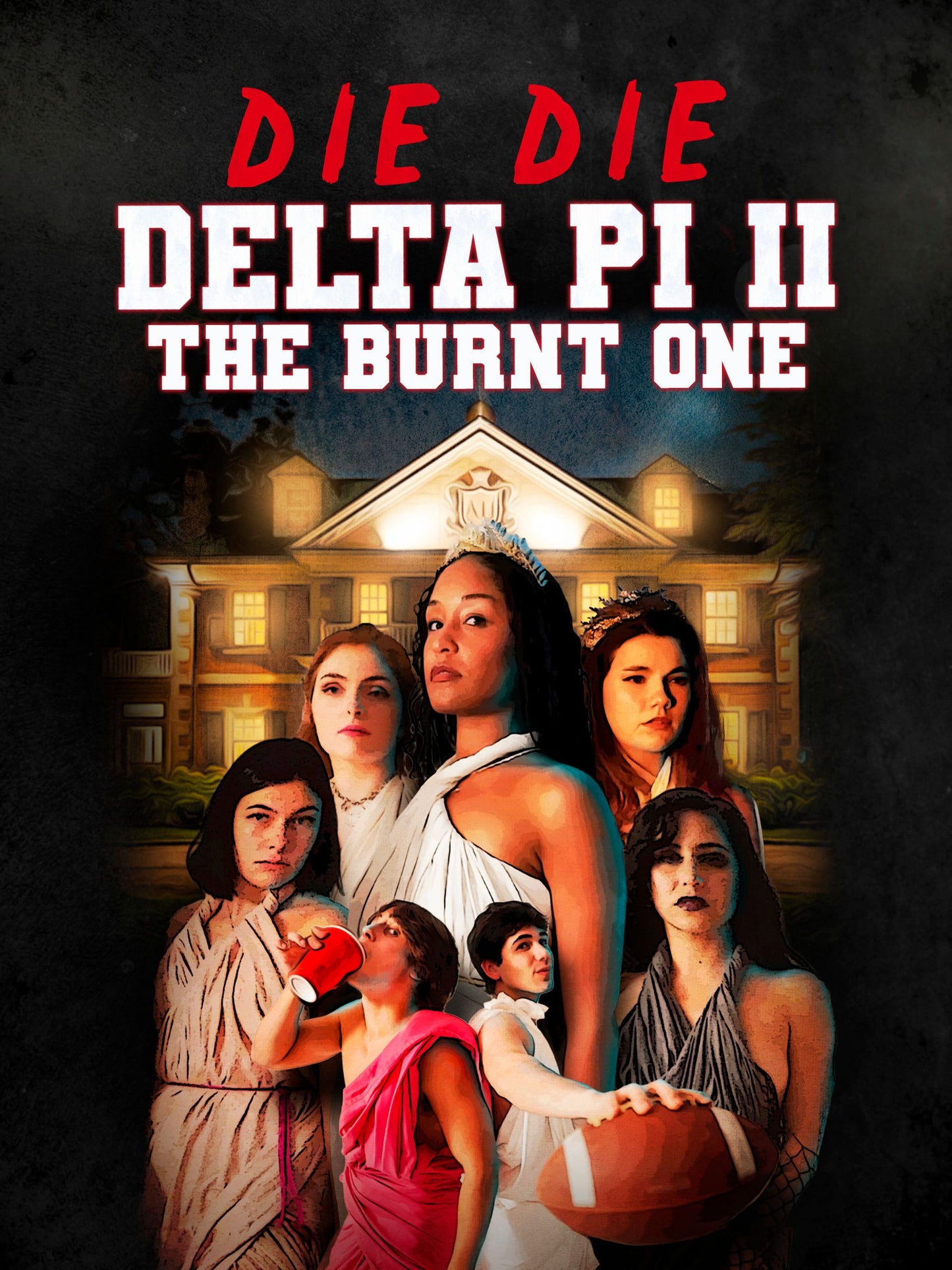 Die Die Delta Pi II: The Burnt One 2026 1h 7m