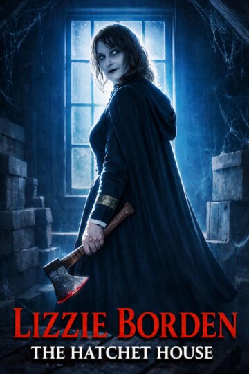 Lizzie Borden: The Hatchet House 2026 1h 15m
