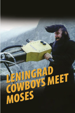 Leningrad Cowboys Meet Moses 1994 ‧ Comedy/Adventure ‧ 1h 34m