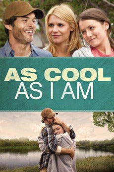 As Cool as I Am 2013 ‧ Comedy/Drama ‧ 1h 32m