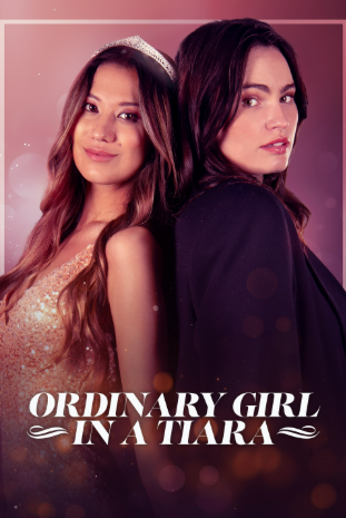 Ordinary Girl in a Tiara TV Movie 2025 TV-14 1h 24m