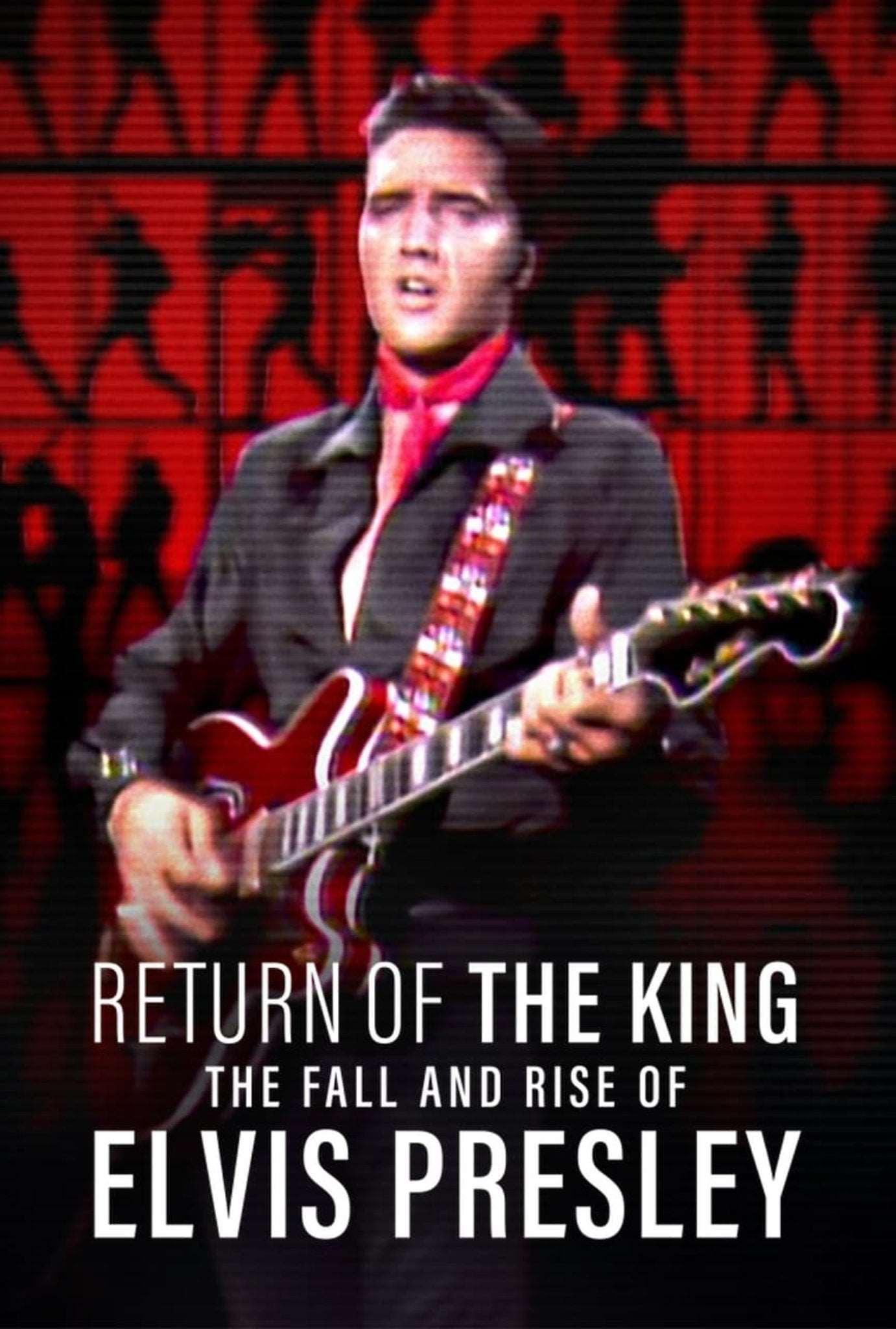 Return of the King: The Fall and Rise of Elvis Presley TV program
