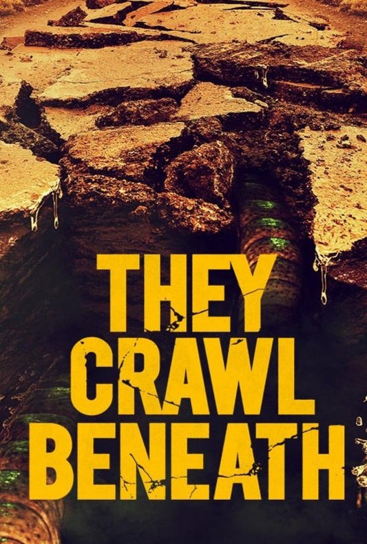 They Crawl Beneath 2022 ‧ Horror/Suspense