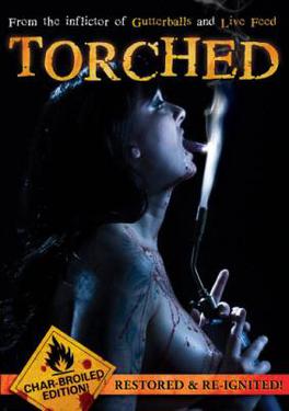 Torched Video 2004 Unrated 47m