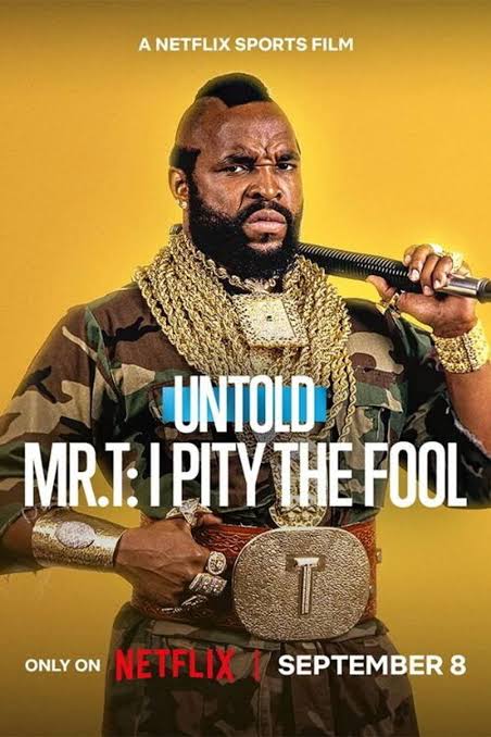Untold Mr. T: I Pity the Fool Movie 2026