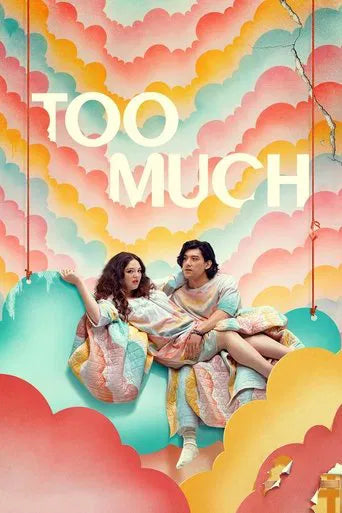 Too Much Season 1 2025 Comedy - Drama