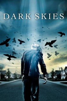 Dark Skies 2013 Action / Adventure / Family / Fantasy / Horror / Sci-Fi / Thriller