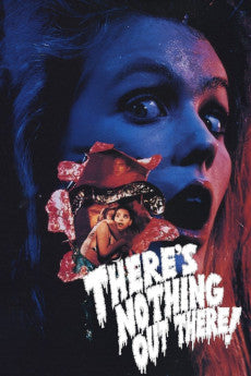 There's Nothing Out There 1991 Action / Comedy / Horror