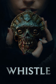 Whistle 2025 ‧ Horror ‧ 1h 40m