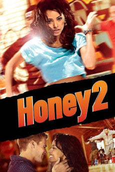 Honey 2 2011 Action / Comedy / Drama / Music