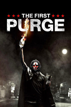 The First Purge 2018 Action / Horror / Sci-Fi / Thriller