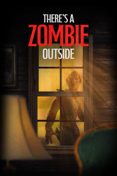 There's a Zombie Outside 2024 Horror