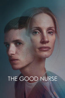The Good Nurse 2022 Biography / Crime / Drama / Mystery / Thriller