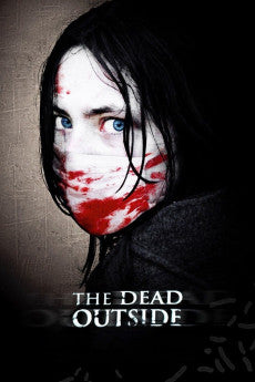 The Dead Outside 2008 Horror / Mystery / Thriller