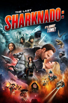The Last Sharknado: It's About Time 2018 Action / Adventure / Comedy / Fantasy / Horror / Sci-Fi / Thriller