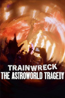 Trainwreck: The Astroworld Tragedy 2025 Documentary