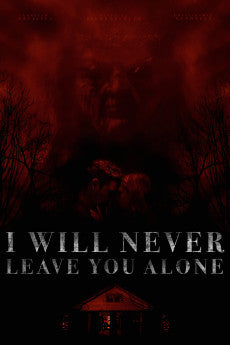 I Will Never Leave You Alone 2023 Horror