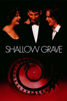 Shallow Grave 1994 Action / Crime / Drama / Thriller
