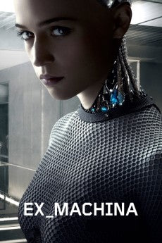 Ex Machina 2014 ‧ Sci-fi/Thriller ‧ 1h 48m