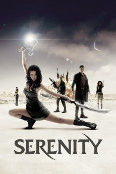 Serenity 2005 Action / Adventure / Sci-Fi / Thriller