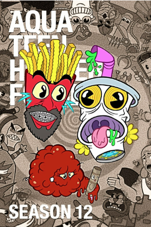 Aqua Teen Hunger Force 2000 ‧ Drama | seasons 12