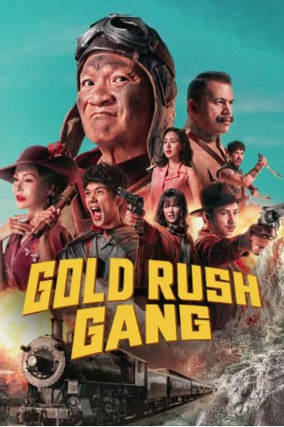 Gold Rush Gang Original title: Khao Chum Thong Khanong Chum Chon 2025 TV-MA 1h 59m