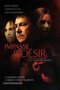 The Impasse of Desire Original title: Impasse du désir 2010 1h 34m