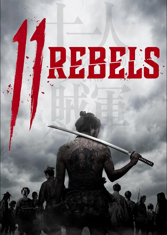 11 Rebels 2024 [JAPANESE] Action / Drama / History / Thriller