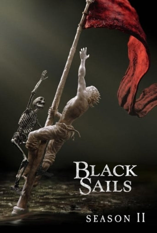 Black Sails Season 2 Complete Pack 2015 Drama - Action - Adventure