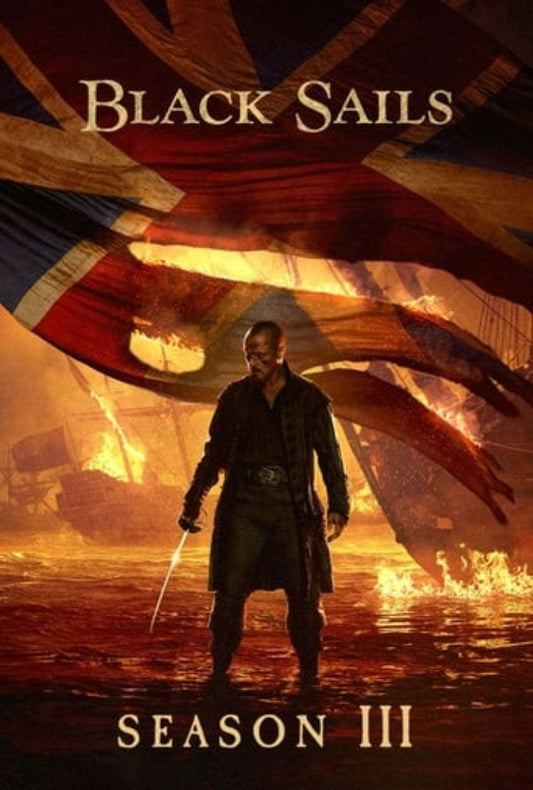 Black Sails Season 3 Complete Pack 2016 Drama - Action - Adventure