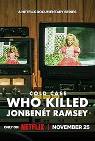 Cold Case: Who Killed JonBenét Ramsey 2024 ‧ Documentary ‧ 1 season