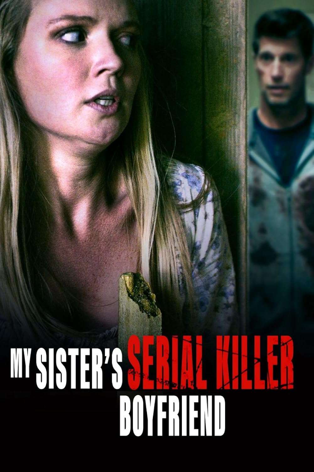 My Sister's Serial Killer Boyfriend Original title: Sister Obsession TV Movie 2023 TV-14 1h 24m