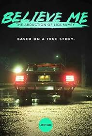 Believe Me: The Abduction of Lisa McVey 2018 ‧ Crime/Drama ‧ 1h 27m