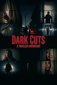 Dark Cuts: A Thriller Anthology 2025 1h 19m
