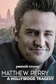 Matthew Perry: A Hollywood Tragedy TV program 2025