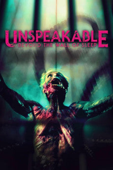 Unspeakable: Beyond the Wall of Sleep 2024 Adventure / Comedy / Fantasy / Horror / Sci-Fi / Thriller