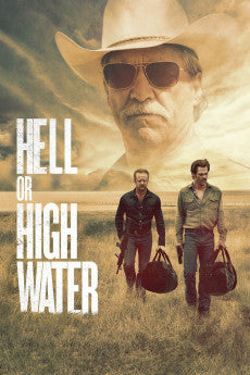 Hell or High Water 2016 Action / Crime / Drama / Thriller / Western