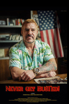Never Get Busted! 2025 Crime / Documentary