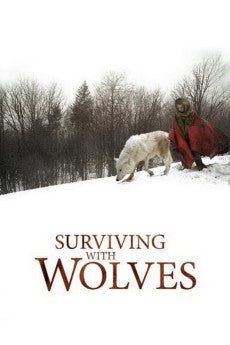 Surviving with Wolves 2007 [FRENCH] Drama