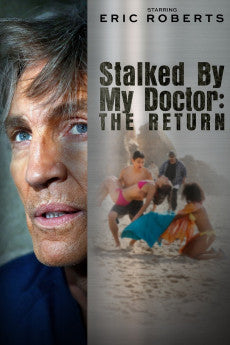 Stalked by My Doctor: The Return 2016 Action / Thriller
