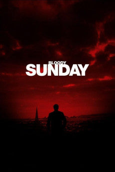 Bloody Sunday 2002 Action / Drama / History / War