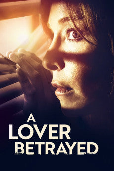 A Lover Betrayed 2017 Crime / Drama / Romance / Thriller