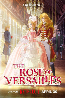 The Rose of Versailles 2025 [JAPANESE] Action / Animation / Drama / History / Romance