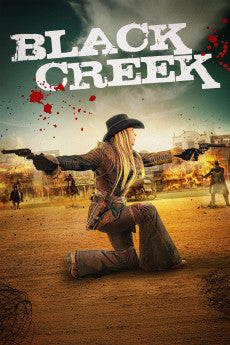 Black Creek 2024 Action / Drama / Western