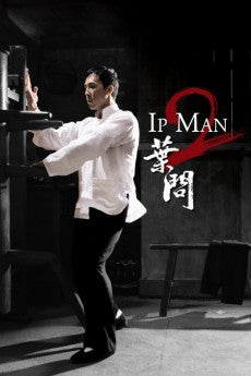 Ip Man 2 2010 [CN] Action / Biography / Drama / History / Sport