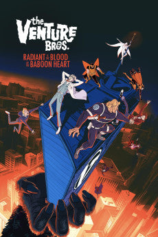 The Venture Bros.: Radiant Is the Blood of the Baboon Heart 2023 ‧ Animation ‧ 1h 24m