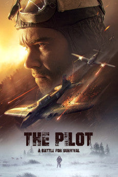 The Pilot: A Battle for Survival 2021 [RUSSIAN] Action / Biography / Drama / History / War
