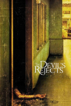 The Devil's Rejects 2005 Action / Crime / Drama / Horror / Thriller / Western