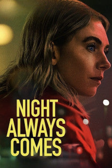 Night Always Comes 2025 Crime / Drama / Thriller